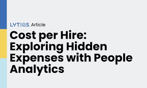 Cost per Hire: Exploring Hidden Expenses with People Analytics
