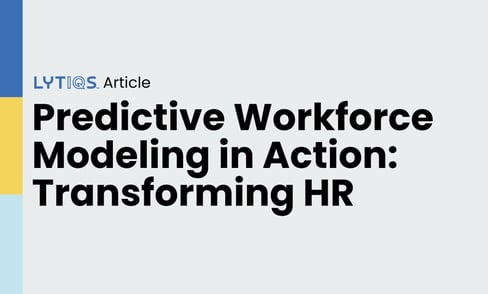 Predictive Workforce Modeling in Action: Transforming HR